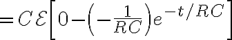 $=C\mathcal{E}\left[ 0- \left( -\frac1{RC} \right) e^{-t/RC} \right]$